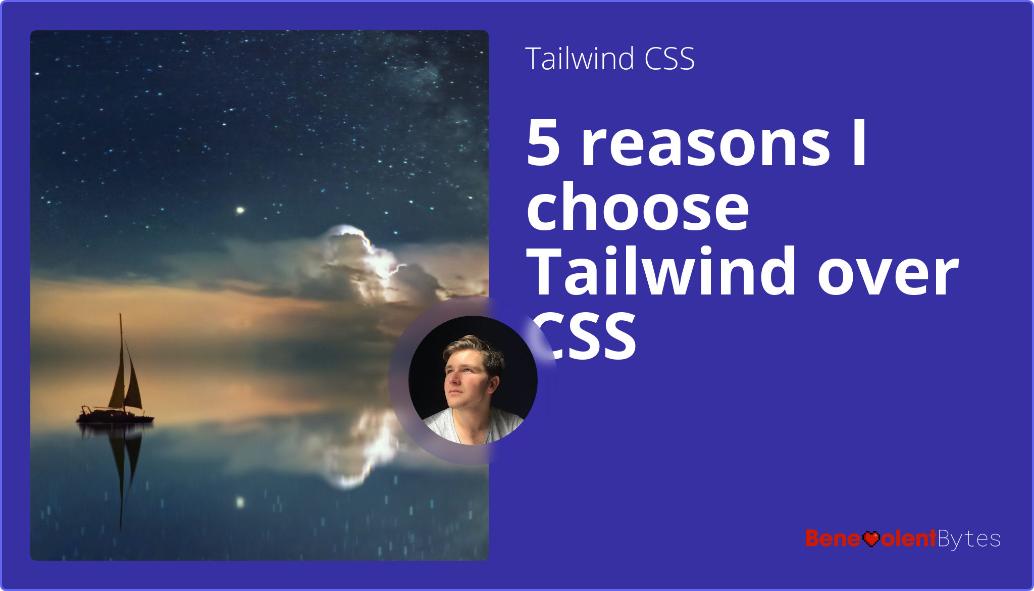 5 reasons I choose Tailwind over CSS